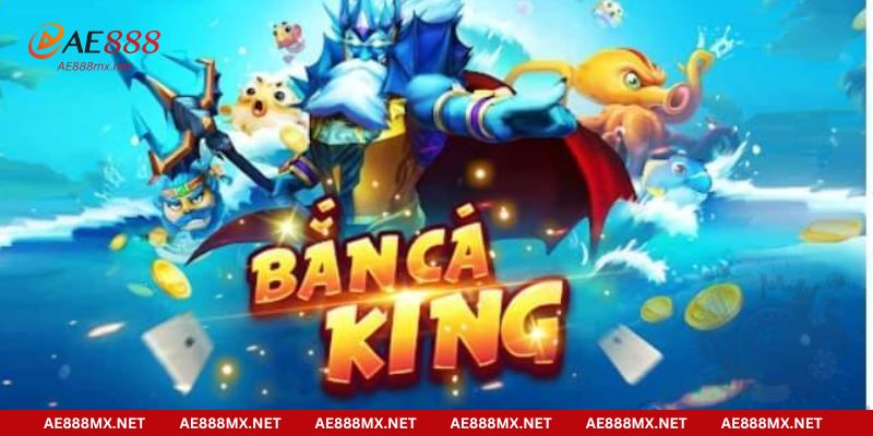 Bật mí kinh nghiệm chinh phục bắn cá King hiệu quả